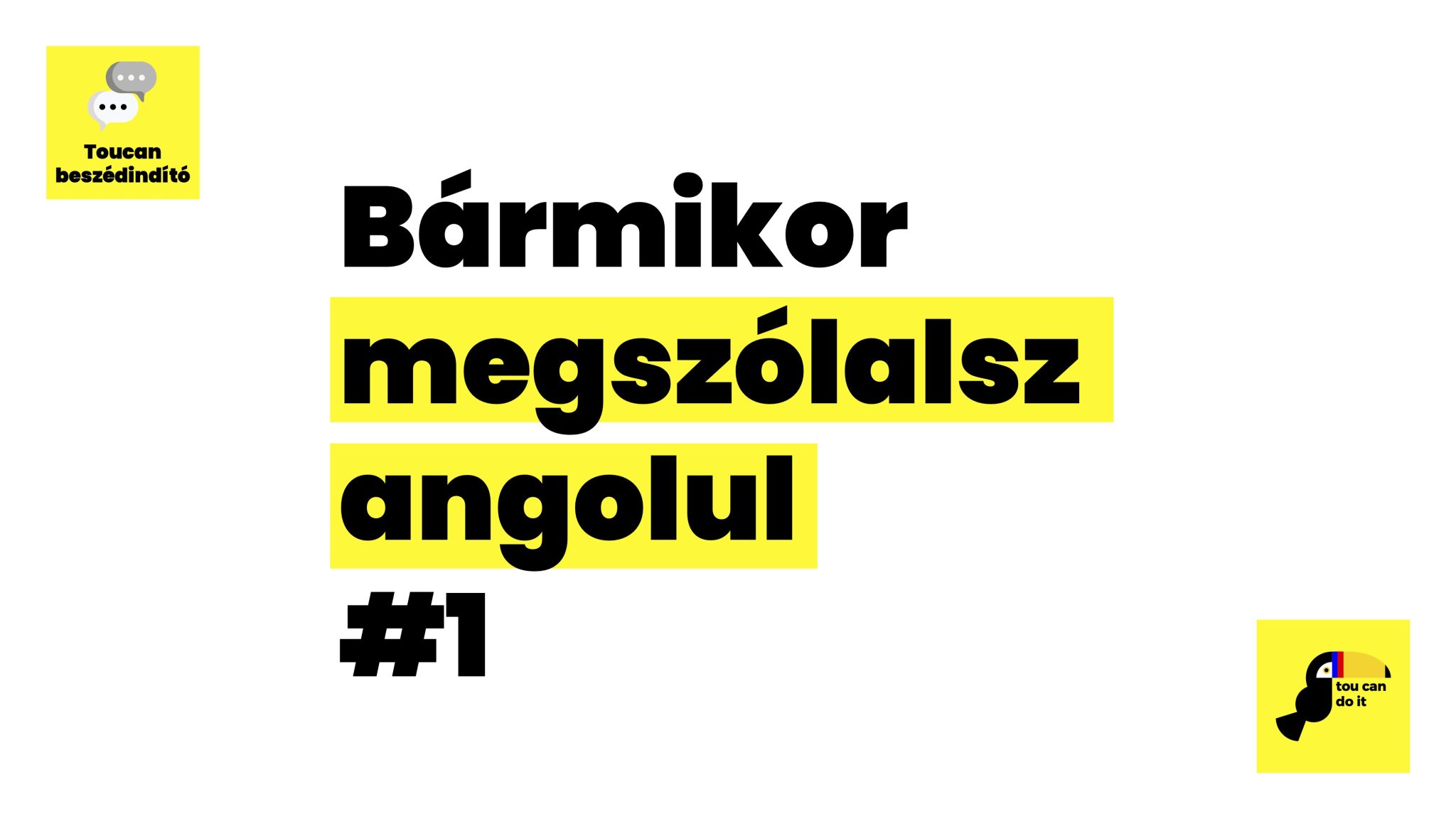Bármikor megszólalsz angolul - Tou Can Do It